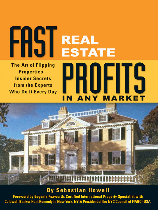 Title details for Fast Real Estate Profits in Any Market by Sebastian Howell - Available
